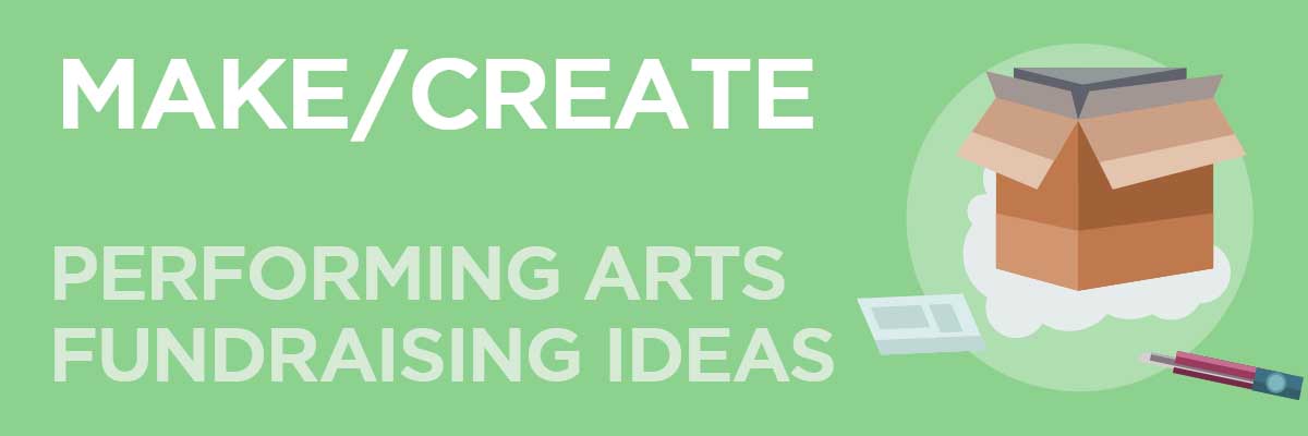 Make-Create Performing Arts Fundraising Ideas by FansRaise